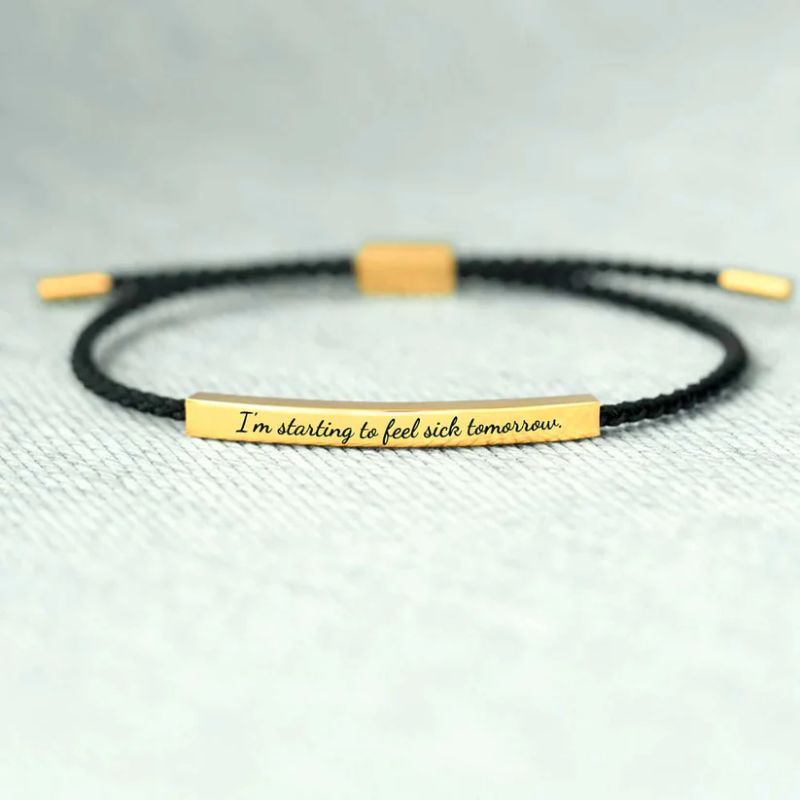 I'm Starting to Feel Sick Tomorrow Tube Bracelets